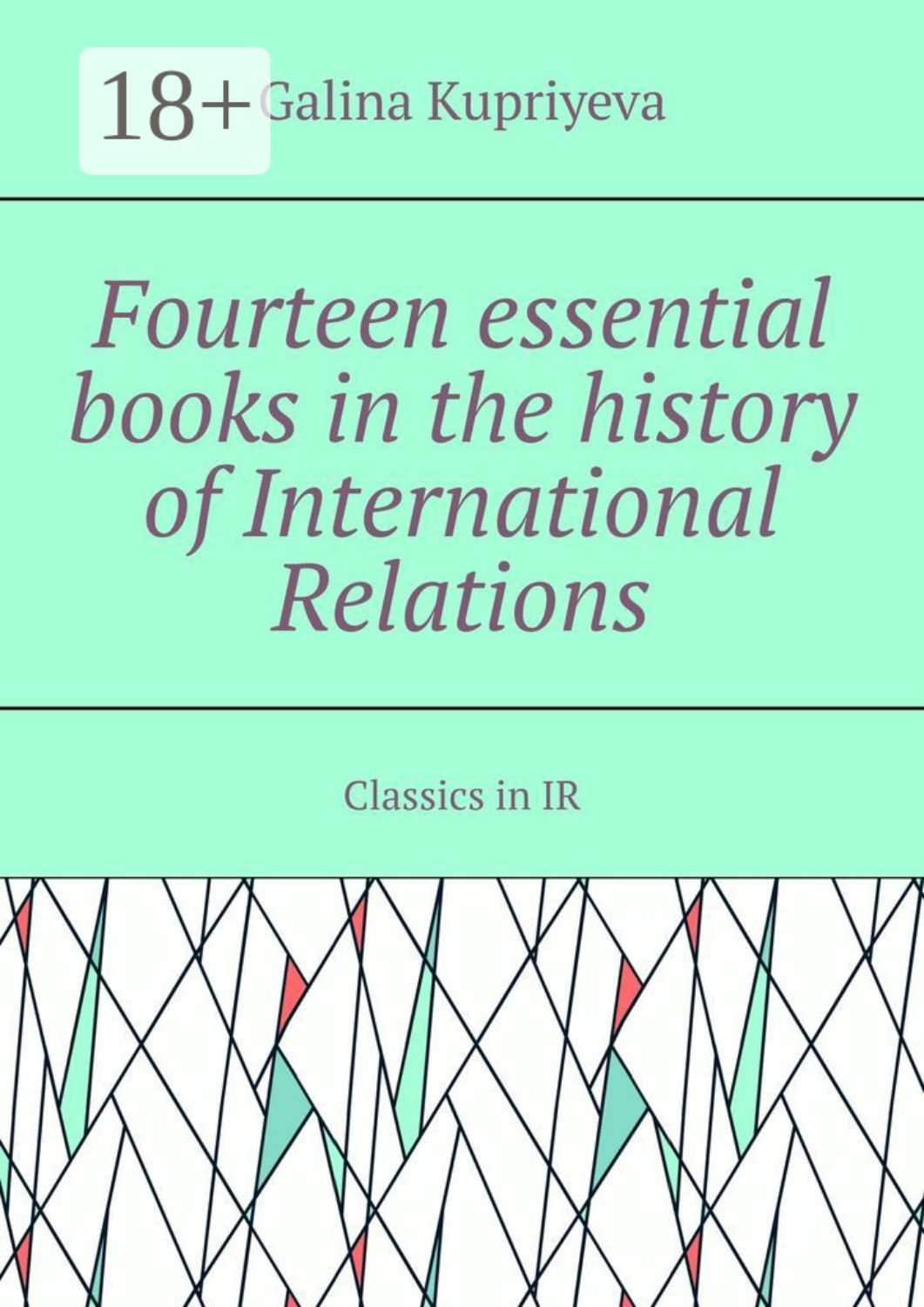 Обложка книги «Fourteen essential books in the history of International Relations. Classics in IR»