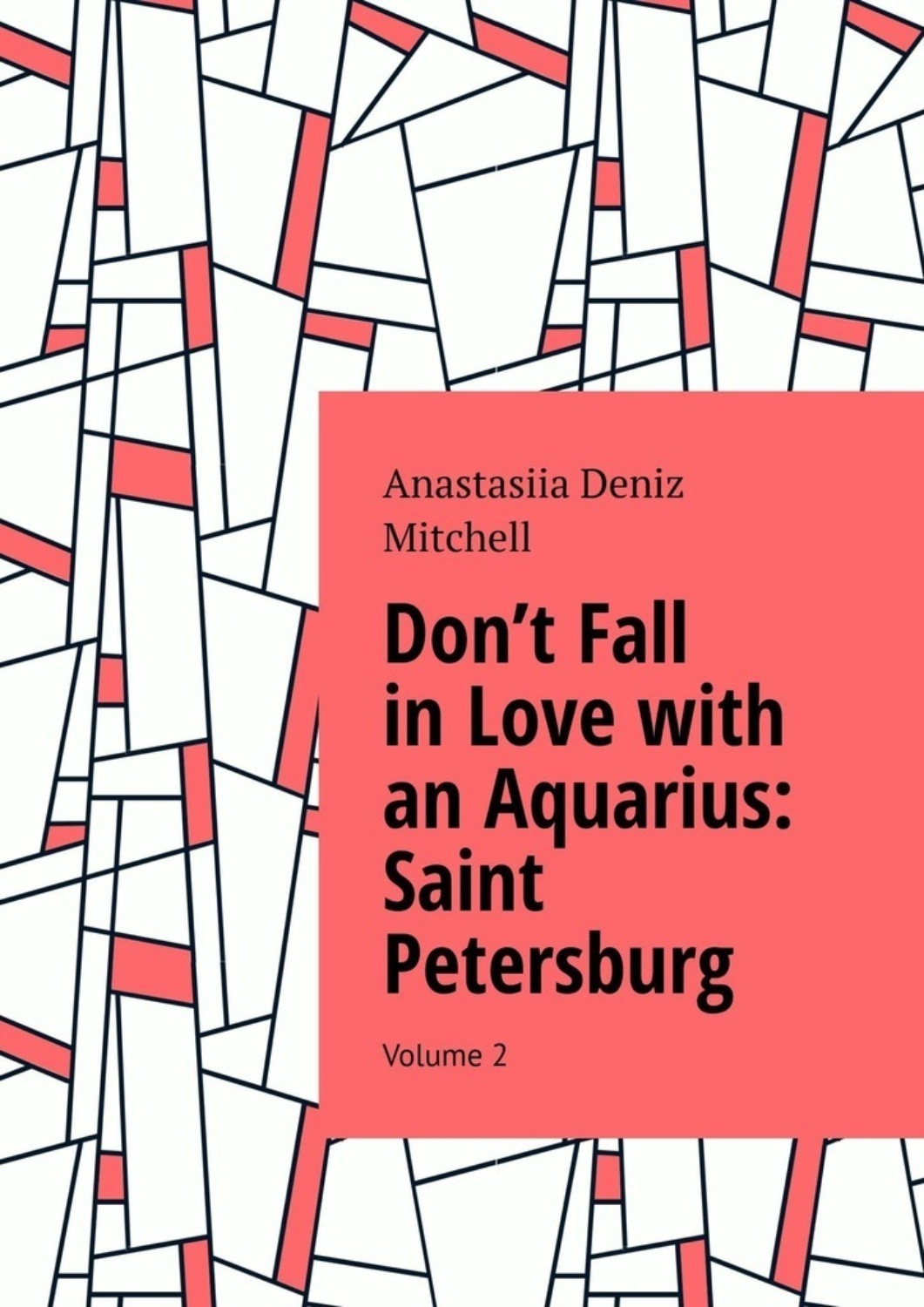 Обложка книги «Don’t Fall in Love with an Aquarius: Saint Petersburg. Volume 2»