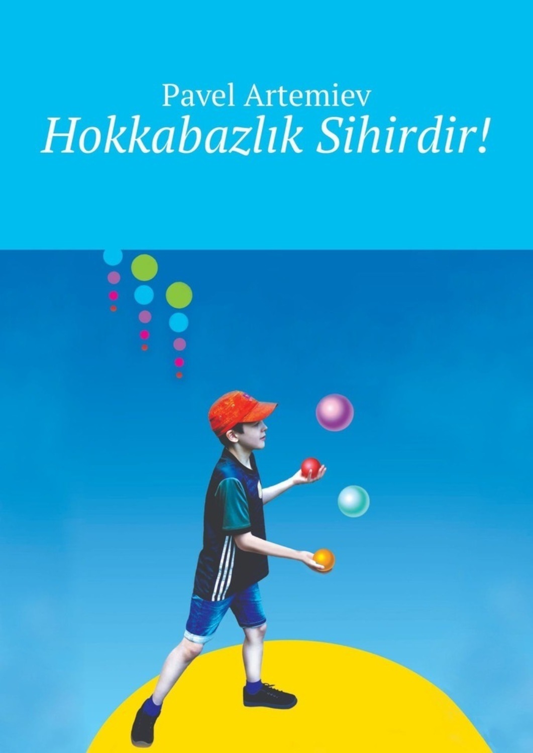 Обложка книги «Hokkabazlık Sihirdir!»