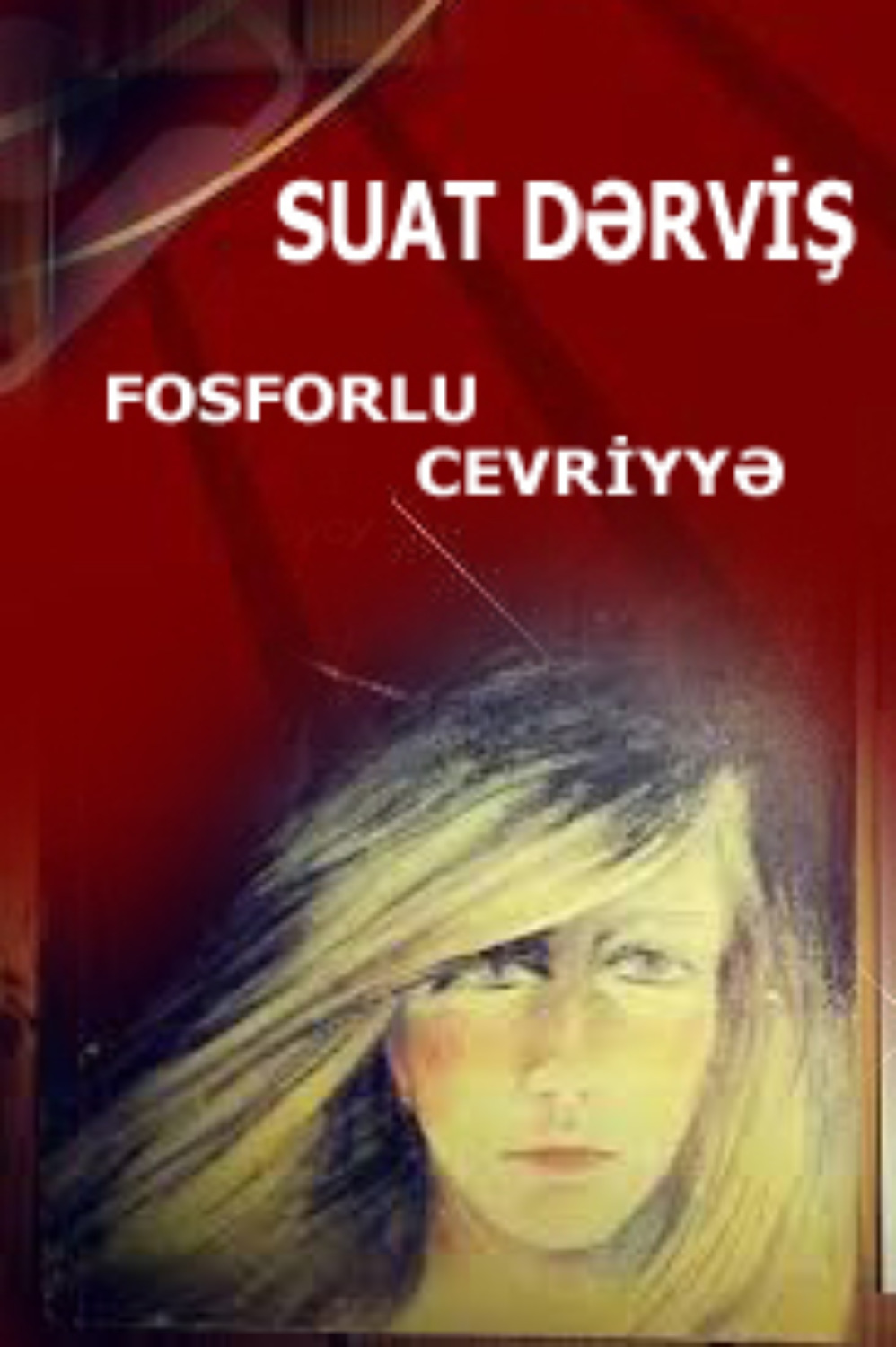 Обложка книги «Fosforlu Cevriyyə»