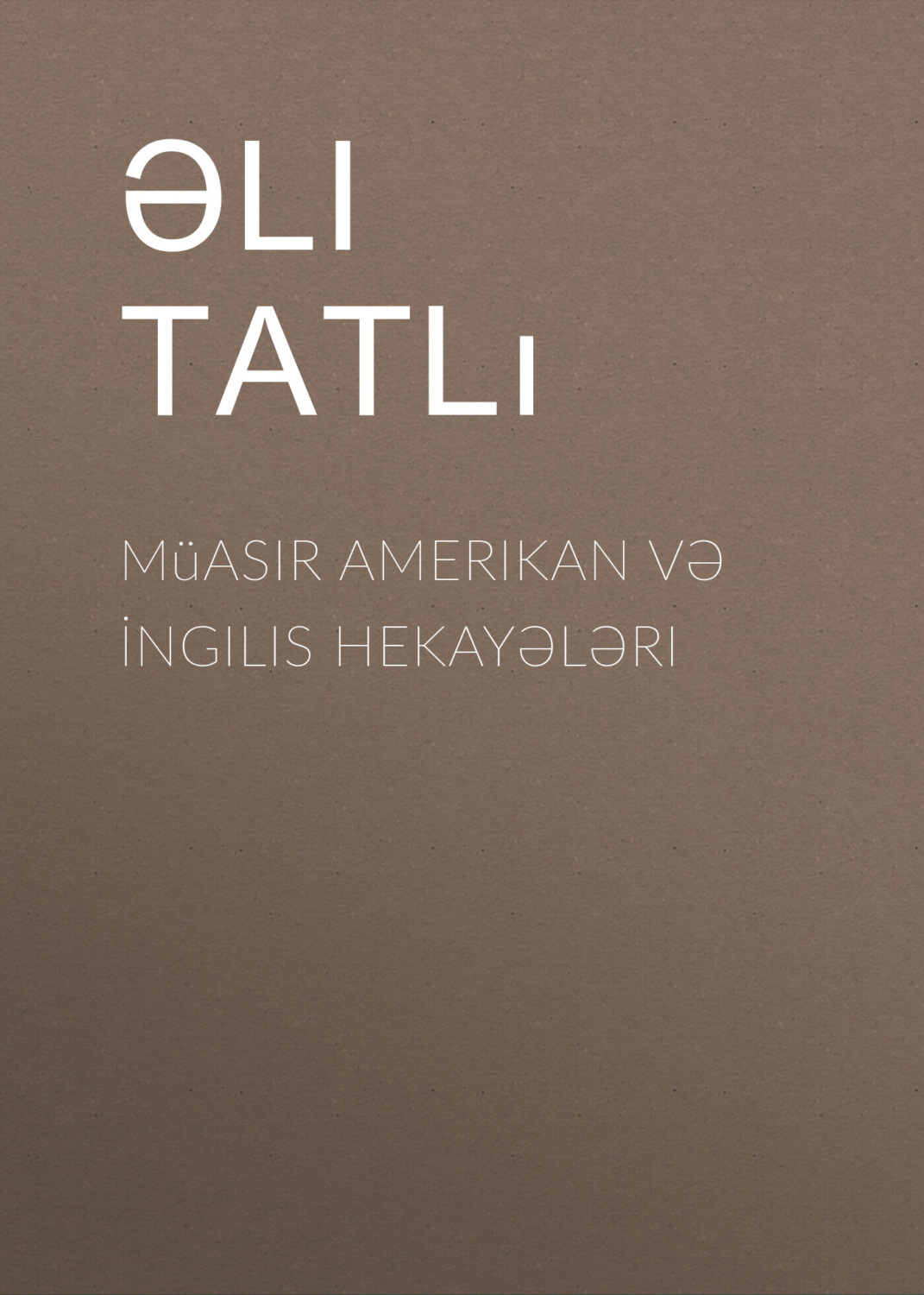 Обложка книги «Müasir Amerikan və İngilis hekayələri»