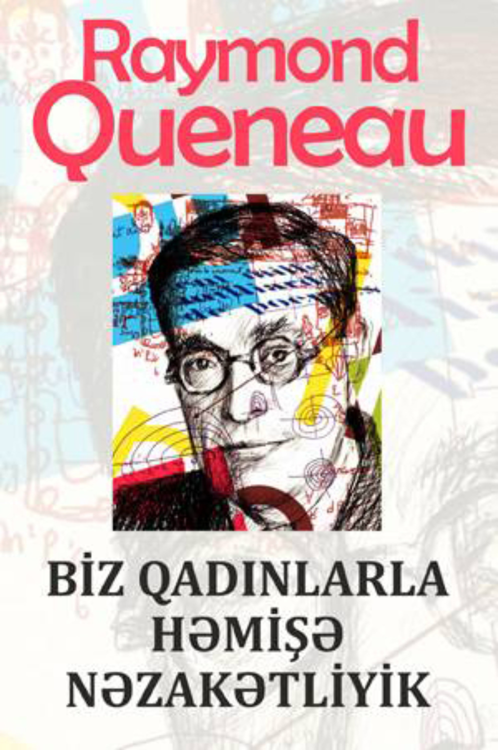 Обложка книги «BİZ QADINLARLA HƏMİŞƏ NƏZAKƏTLİYİK»