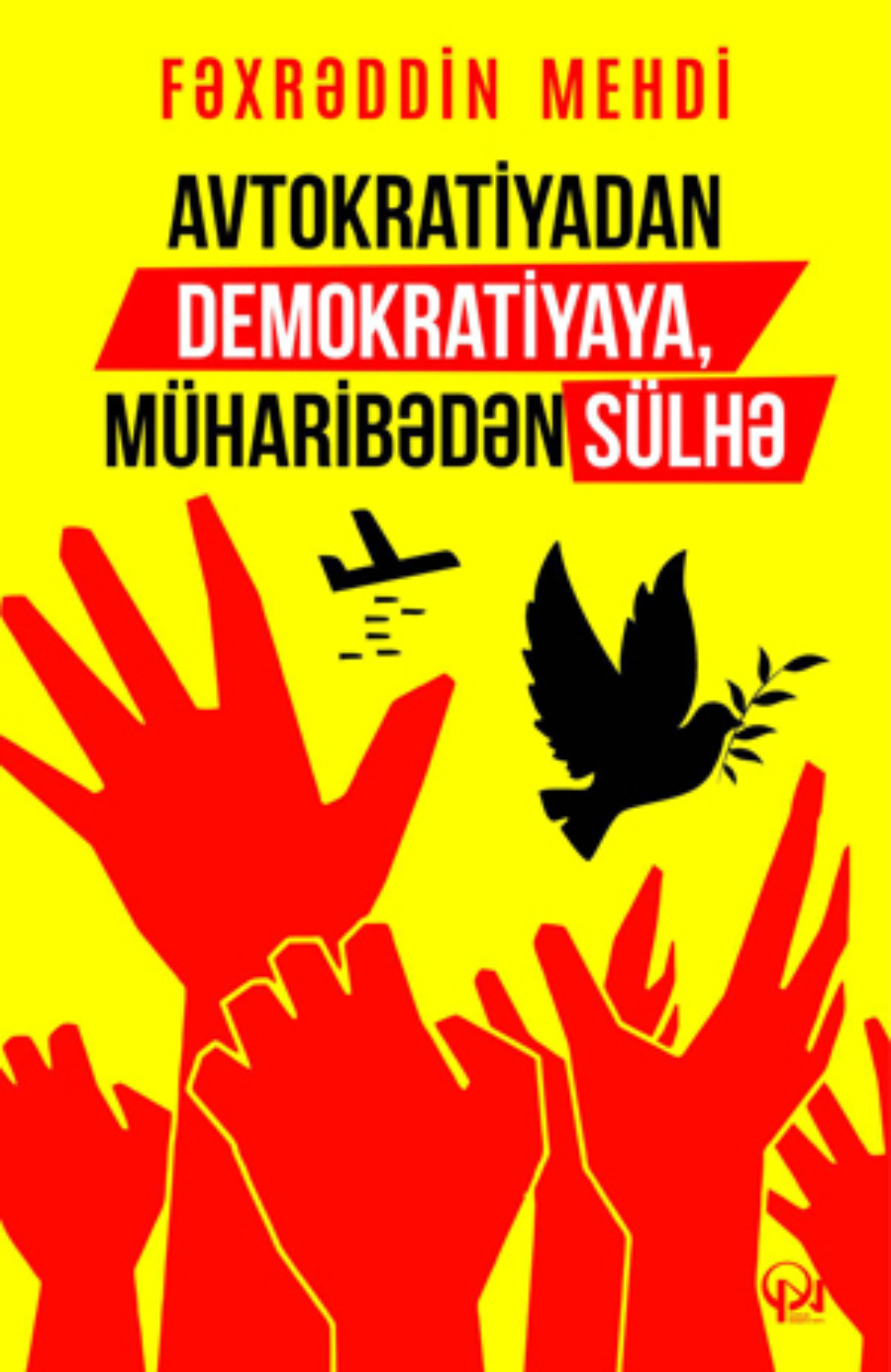 Обложка книги «Avtokratiyadan demokratiyaya, müharibədən sülhə»
