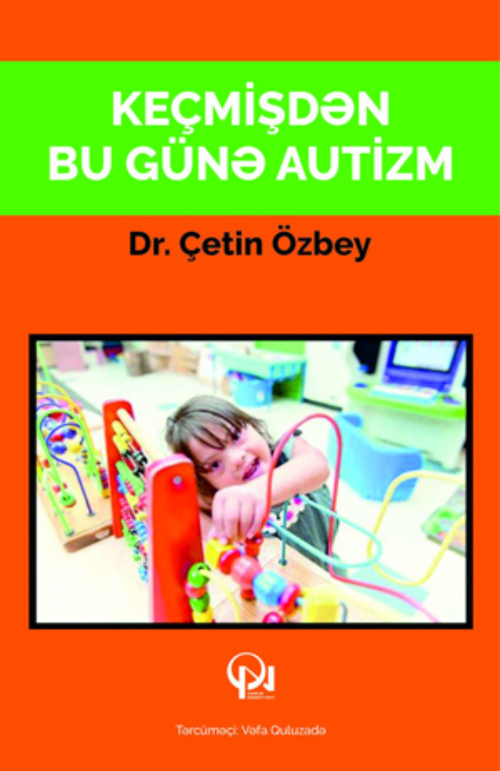 Обложка книги «Keçmişdən bu günə autizm»