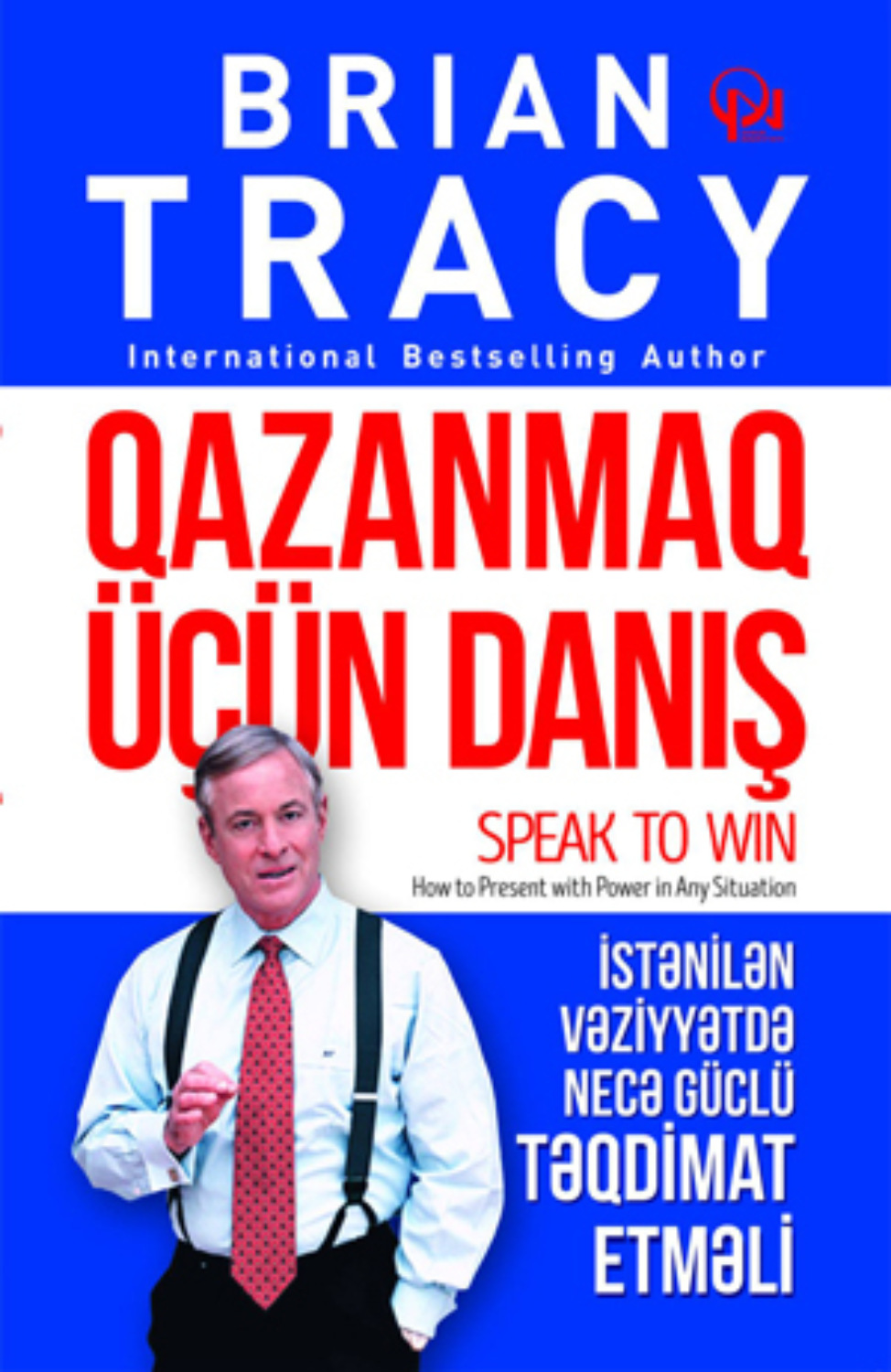 Обложка книги «QAZANMAQ ÜÇÜN DANIŞ: İstənilən vəziyyətdə necə güclü təqdimat etməli»