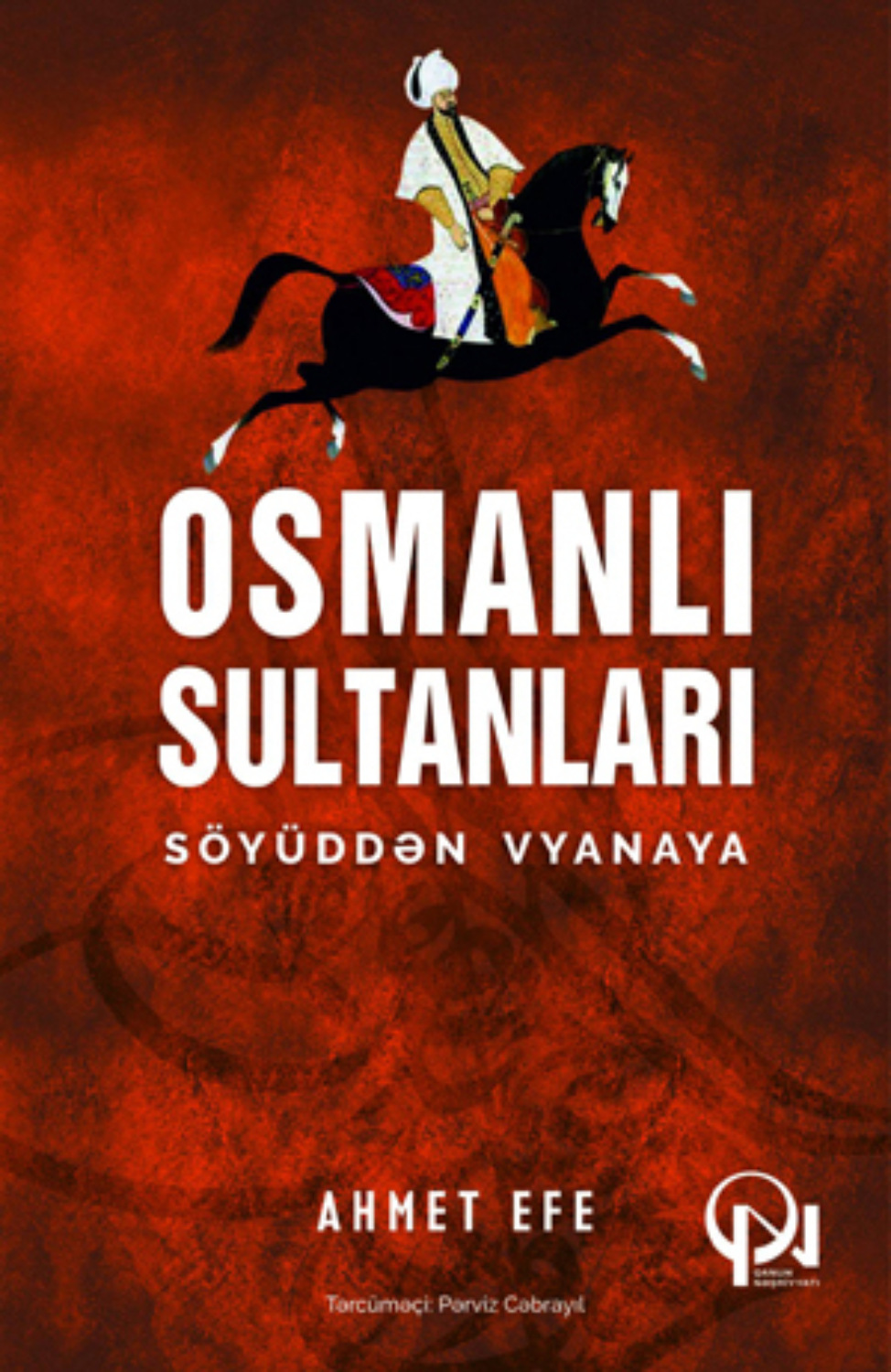 Обложка книги «OSMANLI SULTANLARI Söyüddən Vyanaya»