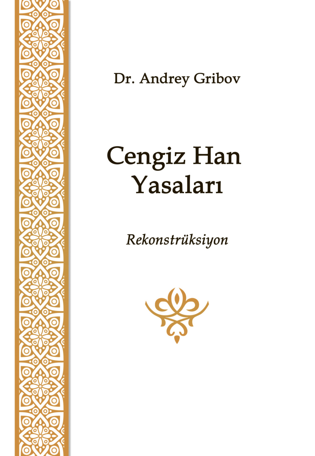 Обложка книги «Cengiz Han Yasaları»