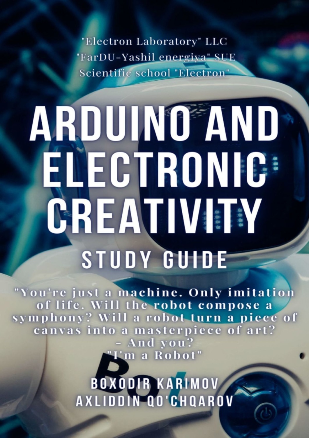 Обложка книги «Arduino and electronic creativity. Study guide»