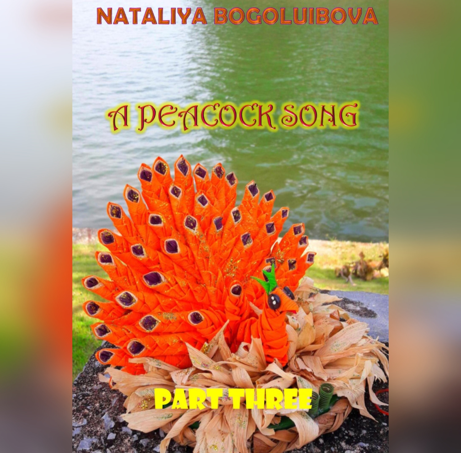 Обложка книги «A Peacock Song. Part Three»