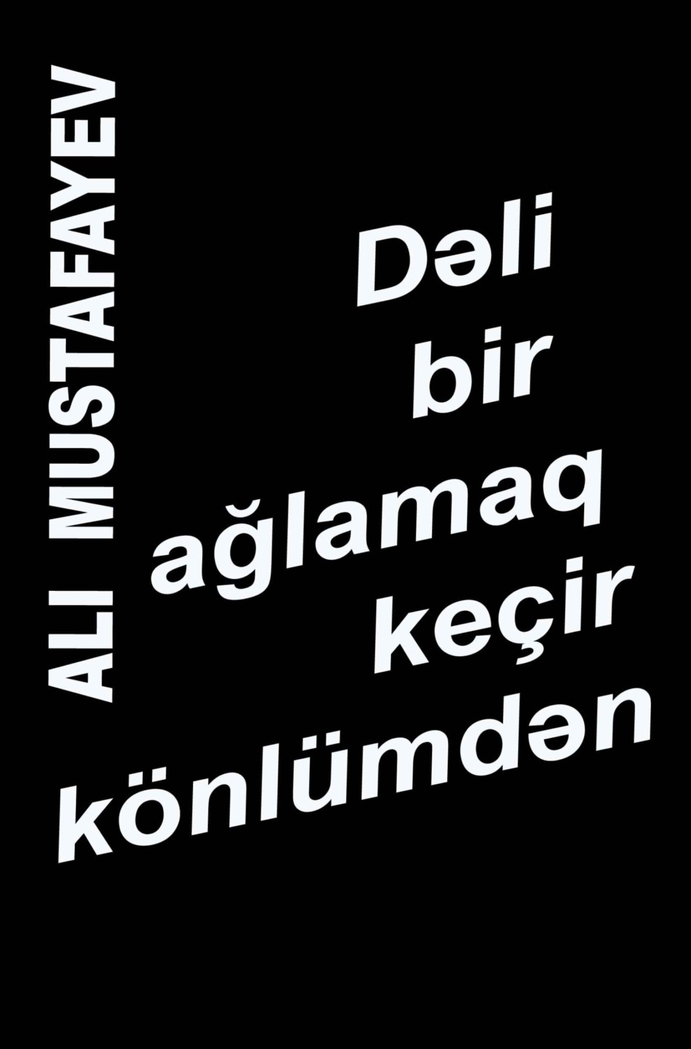 Обложка книги «Dəli bir ağlamaq keçir könlümdən»