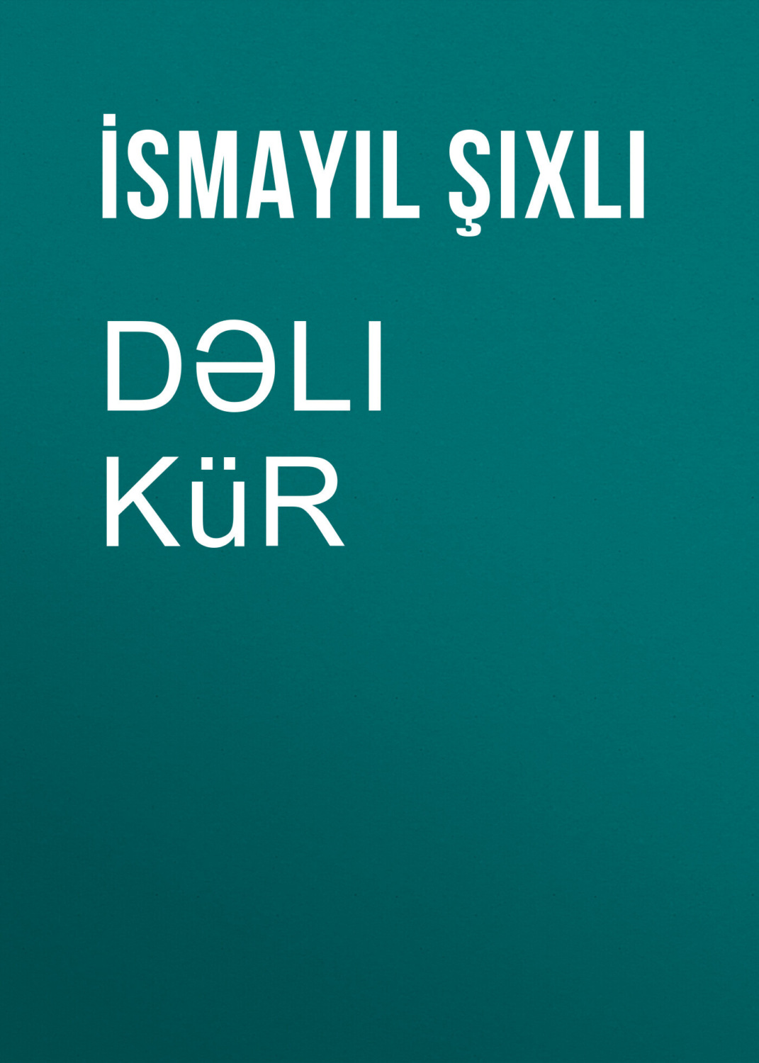 Обложка книги «Dəli Kür»