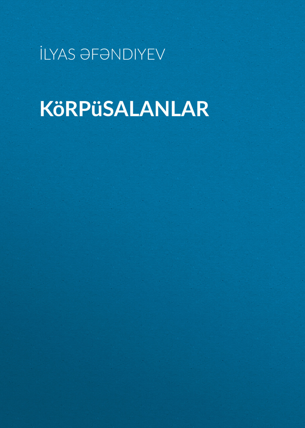 Обложка книги «Körpüsalanlar»