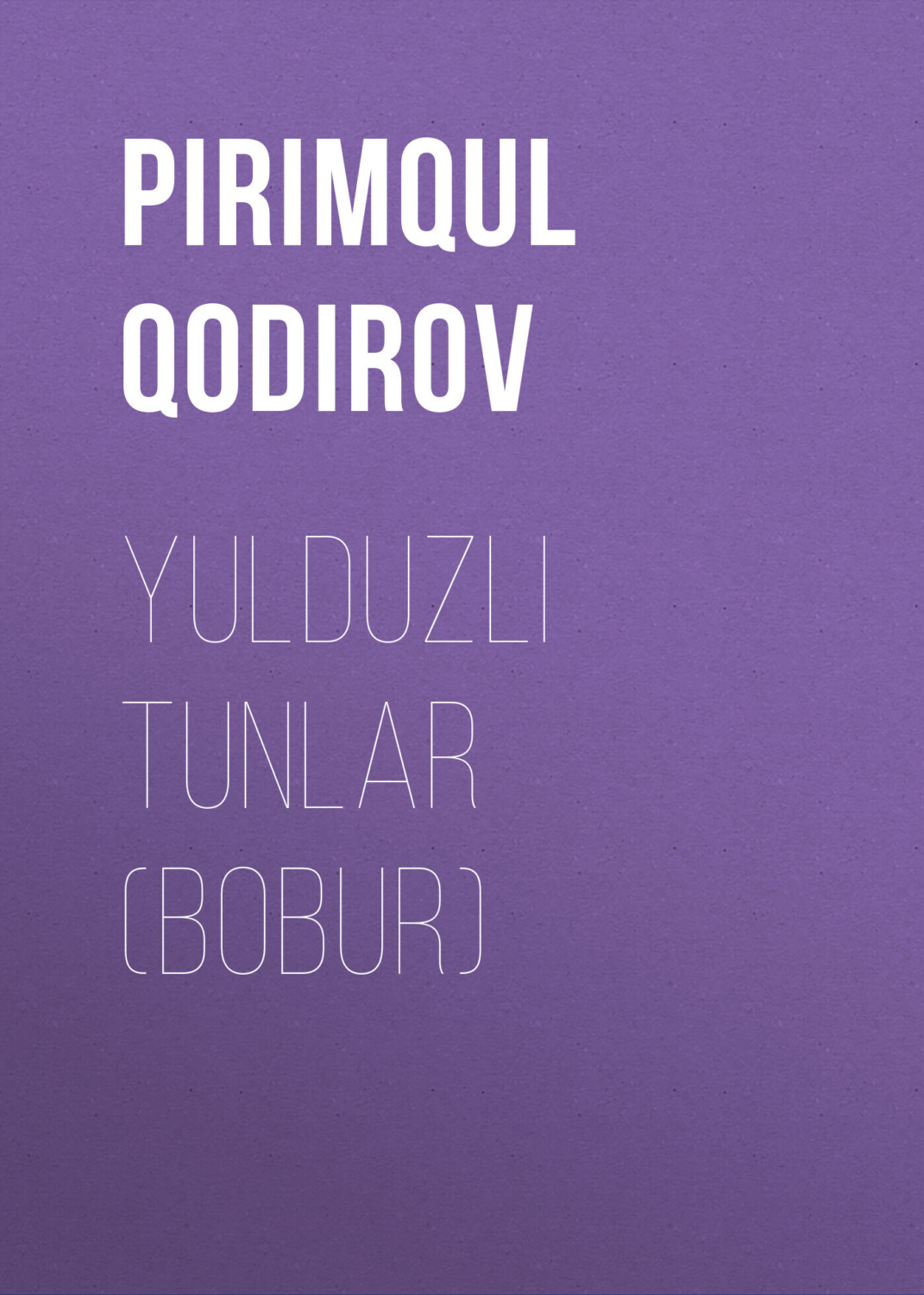 Обложка книги «Yulduzli tunlar (Bobur)»