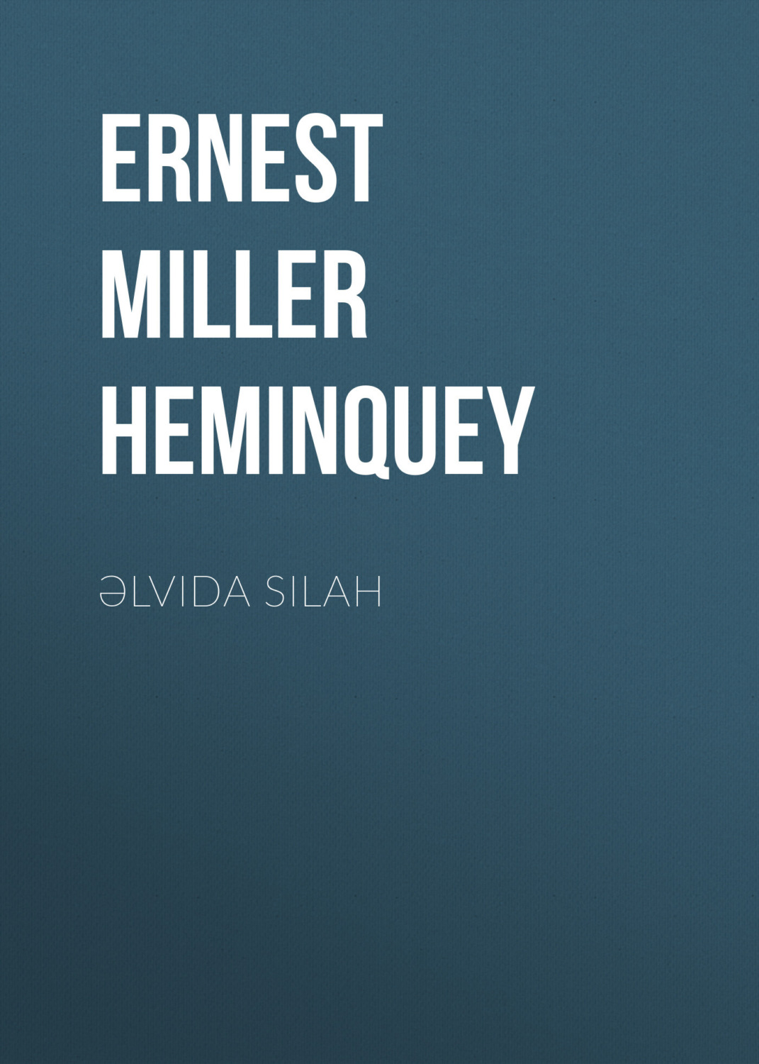 Обложка книги «Əlvida silah»