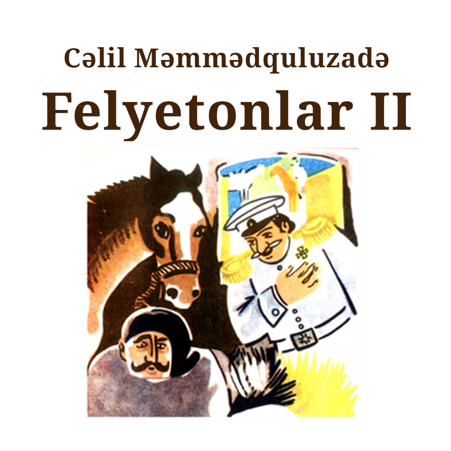 Обложка книги «Felyetonlar II kitab (ardı)»