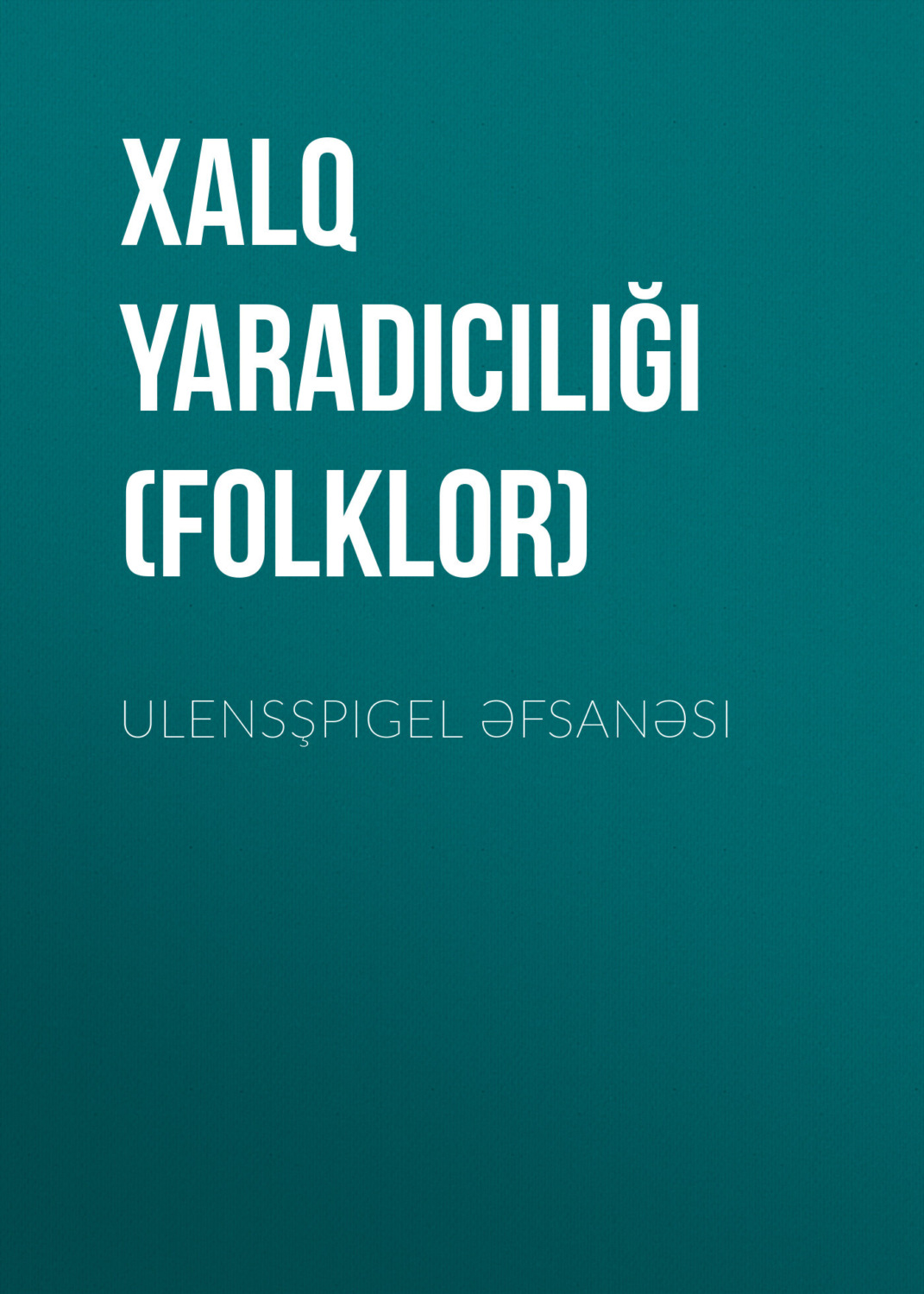 Обложка книги «Ulensşpigel əfsanəsi»