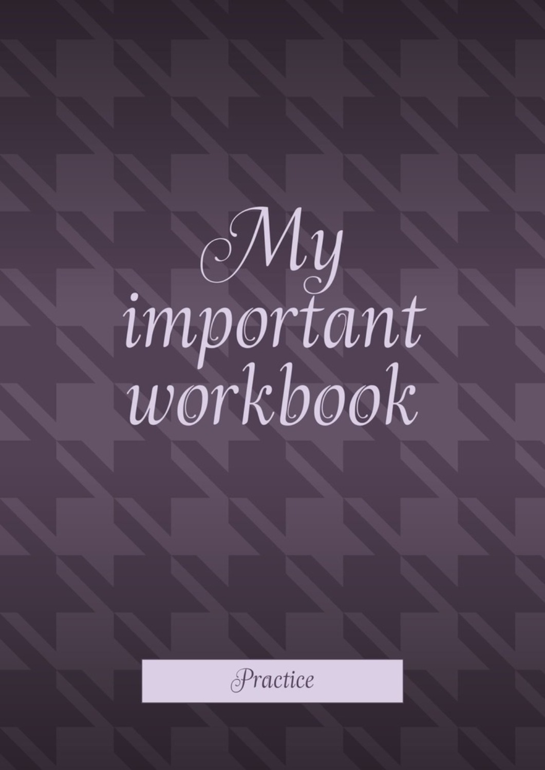 Обложка книги «My important workbook. Practice»