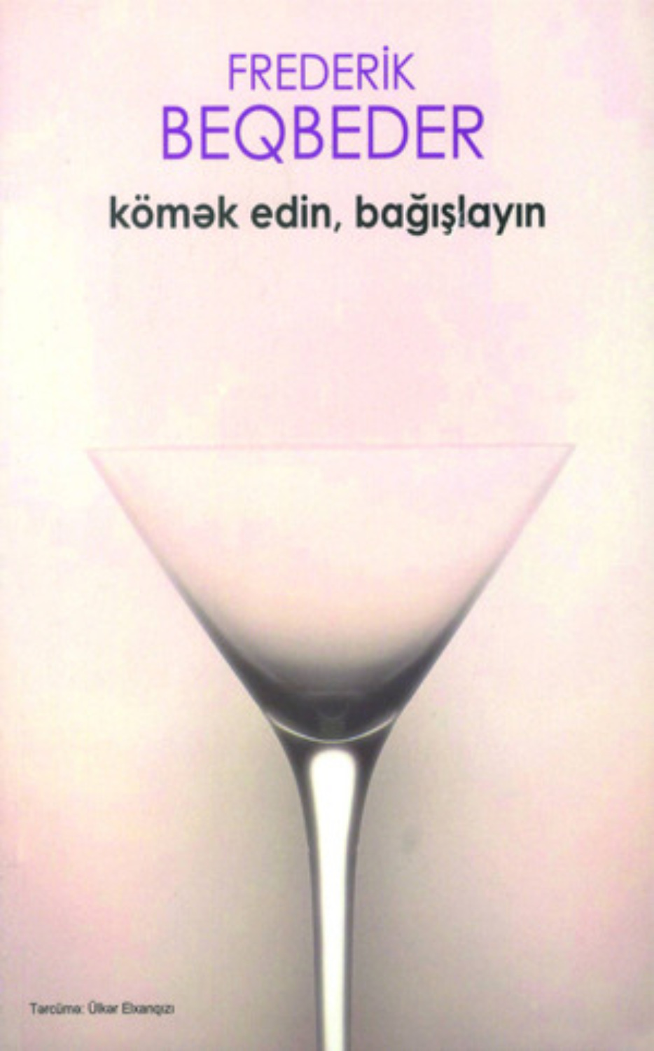 Обложка книги «Kömək edin, bağışlayın»