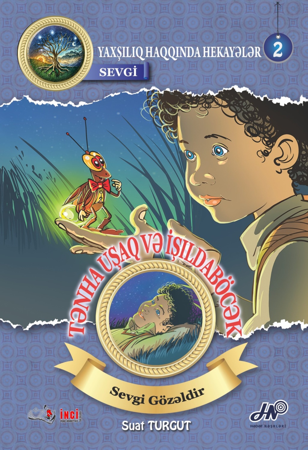 Обложка книги «Tənha uşaq və İşıldaböcək. Sevgi»