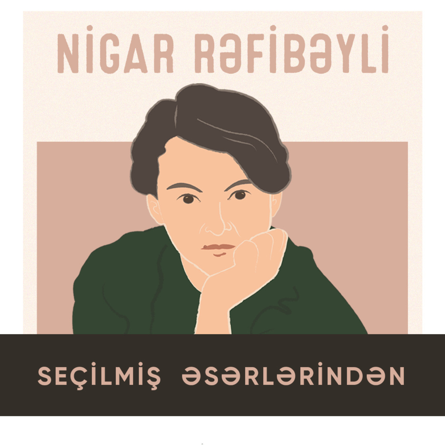 Обложка книги «Seçilmiş əsərləri - Nigar Rəfibəyli»