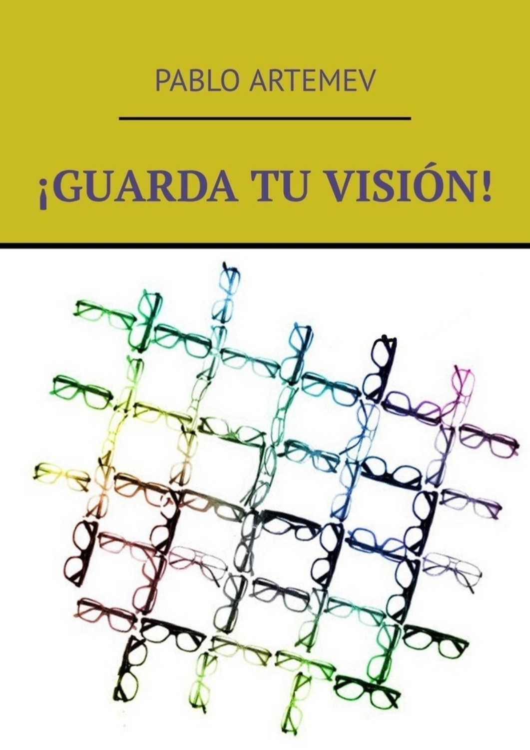 Обложка книги «¡Guarda tu visión!»