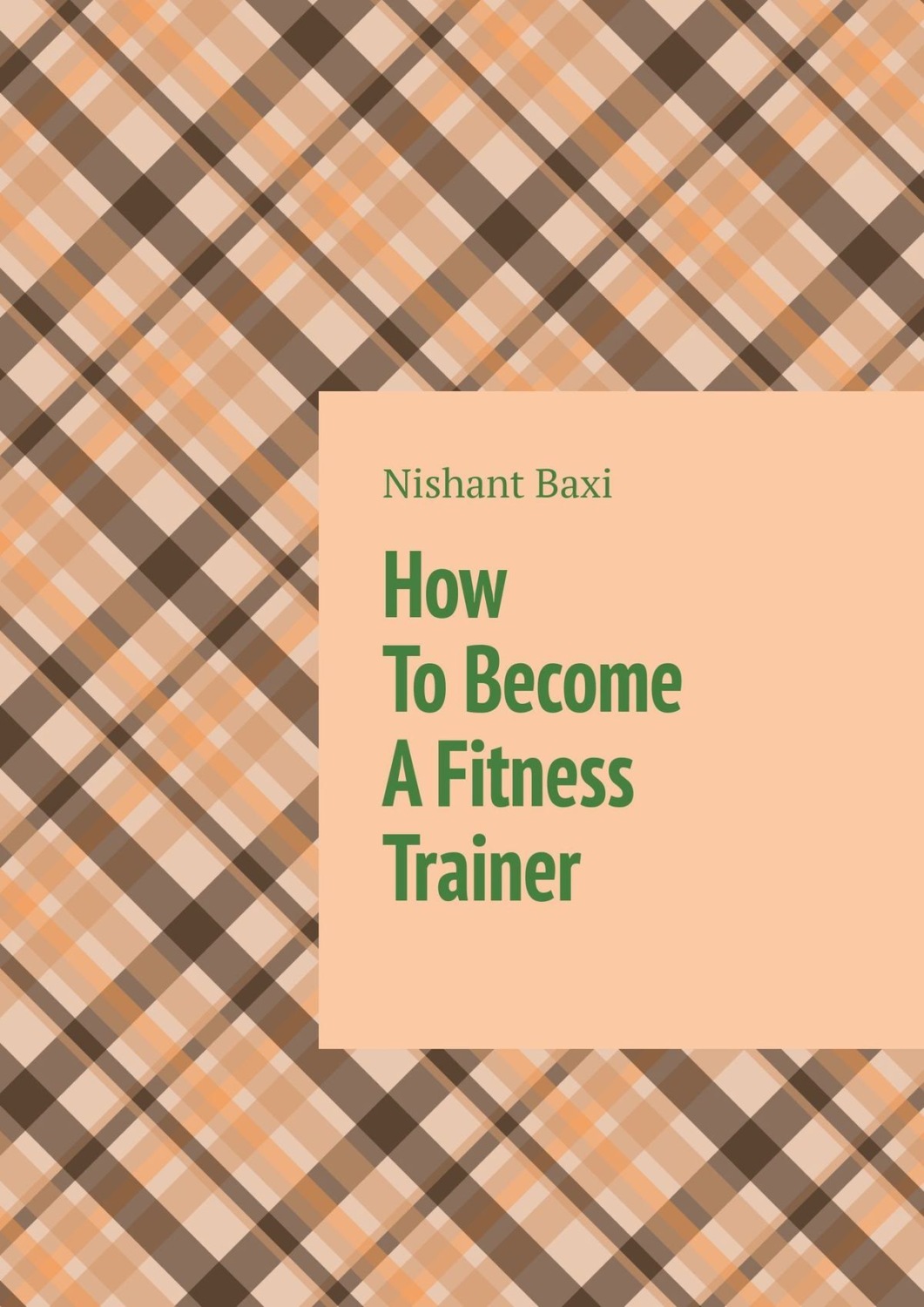Обложка книги «How To Become A Fitness Trainer»
