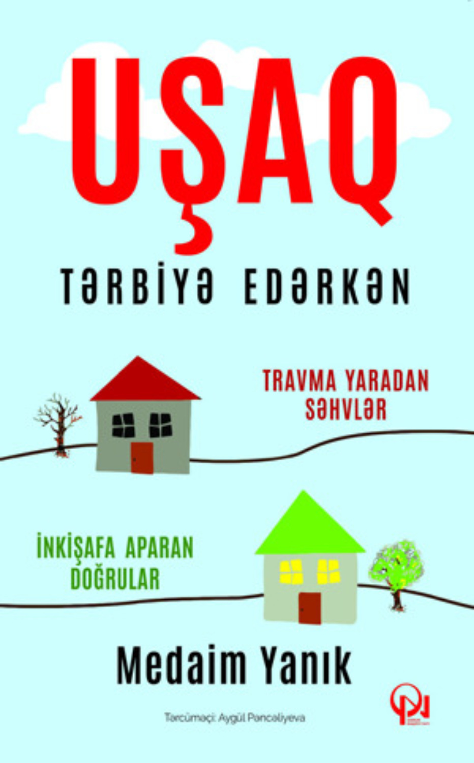 Обложка книги «UŞAQ TƏRBİYƏ EDƏRKƏN»