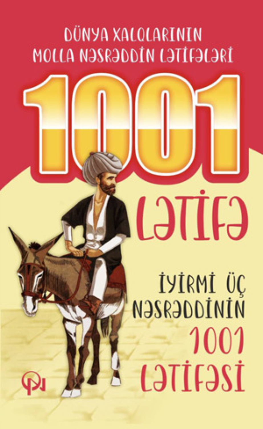Обложка книги «İYİRMİ ÜÇ NƏSRƏDDİNİN 1001 LƏTİFƏSİ»