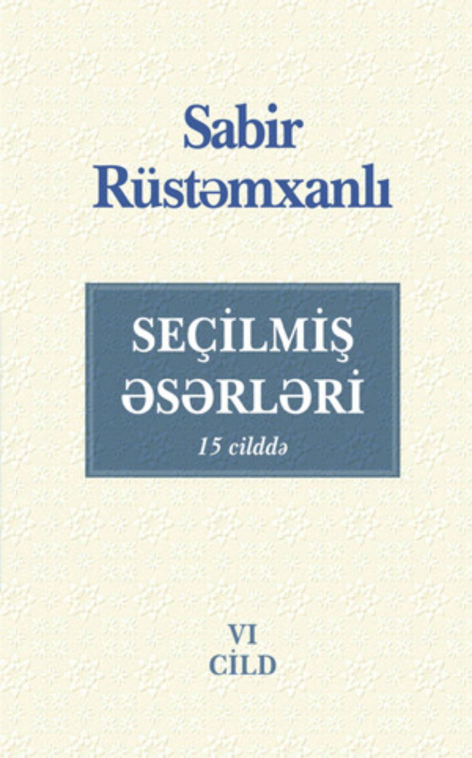 Обложка книги «SEÇİLMİŞ ƏSƏRLƏRİ. VI cild»