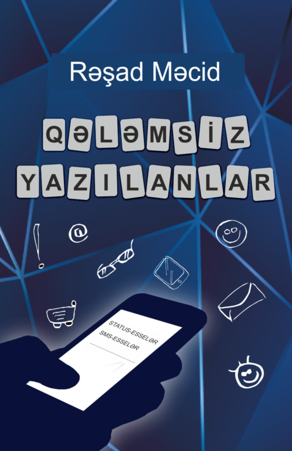 Обложка книги «QƏLƏMSİZ YAZILANLAR»