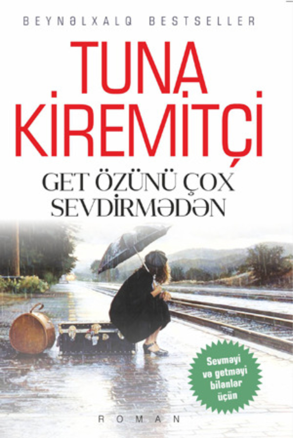 Обложка книги «GET ÖZÜNÜ ÇOX SEVDİRMƏDƏN»
