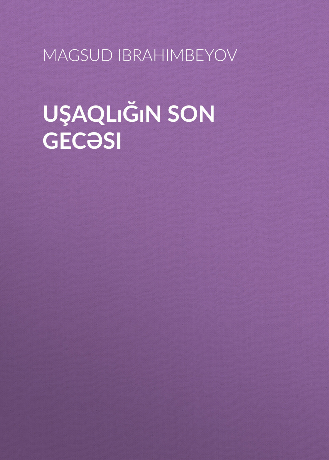 Обложка книги «Uşaqlığın son gecəsi»