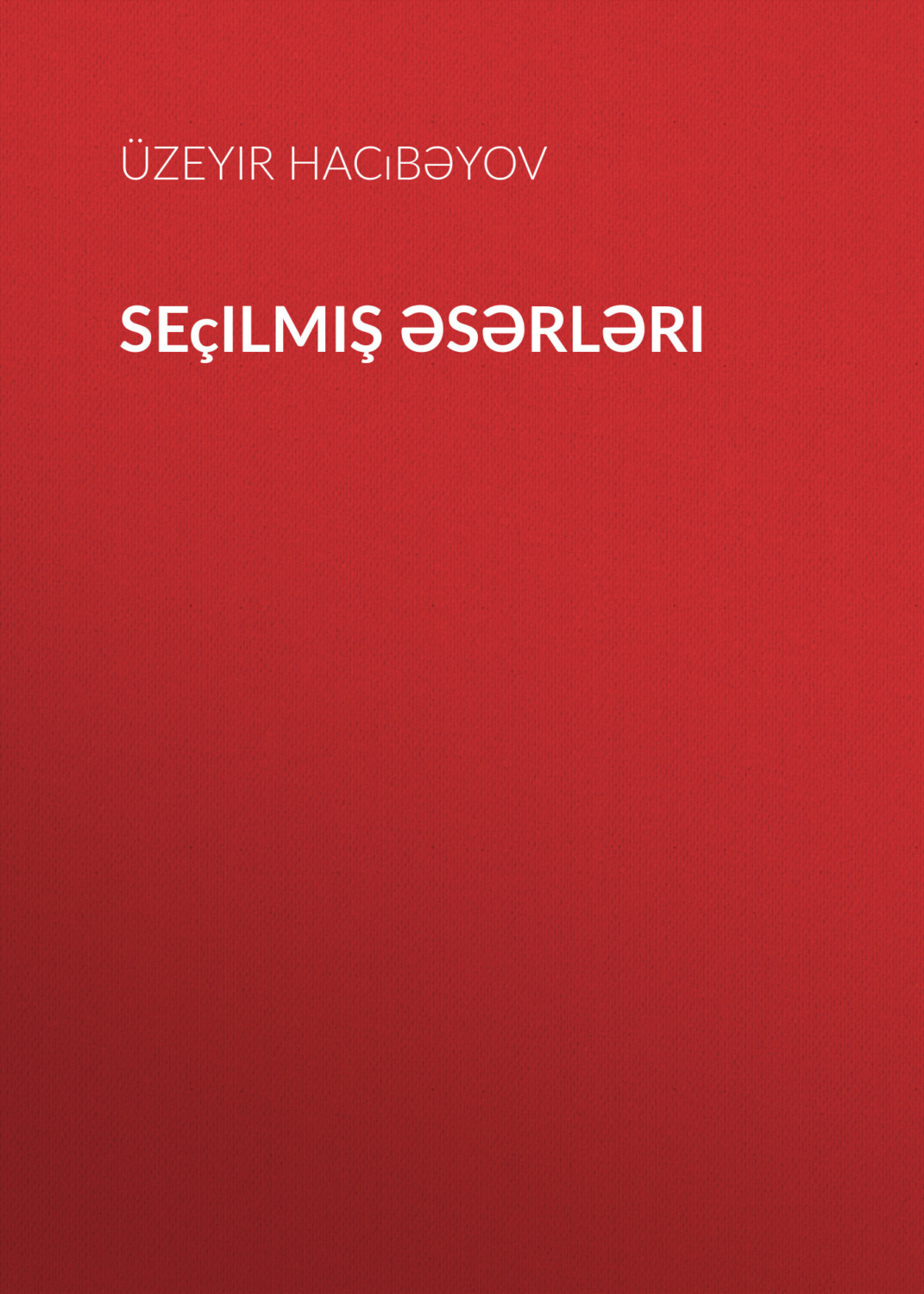 Обложка книги «Seçilmiş əsərləri»