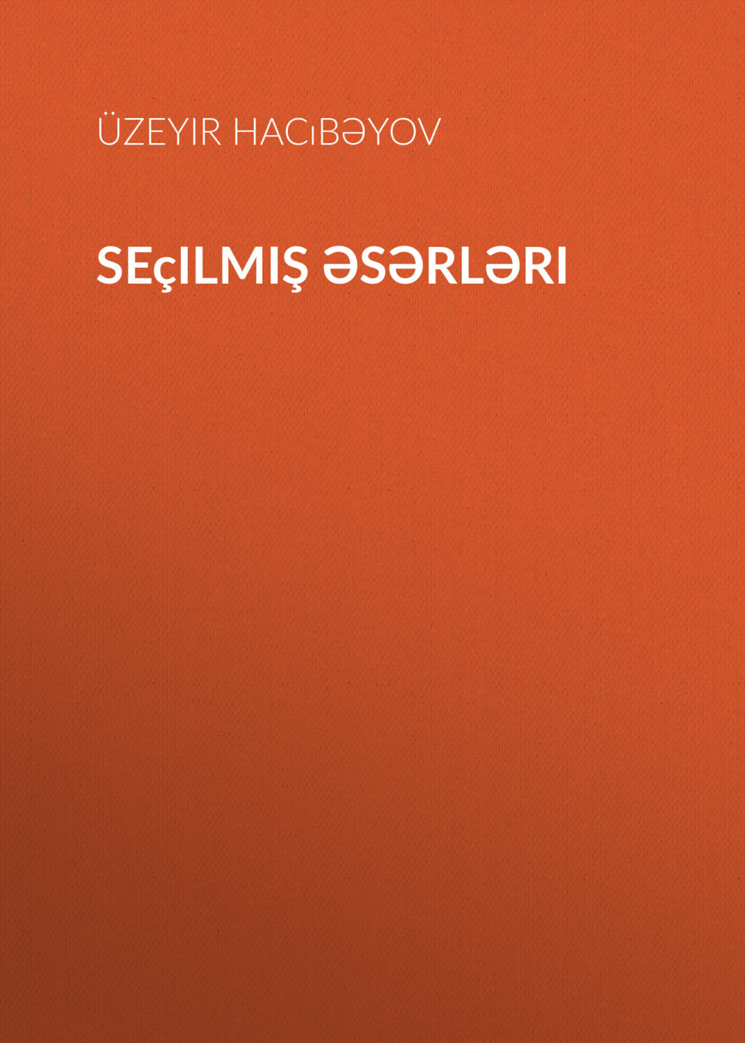 Обложка книги «Seçilmiş əsərləri»