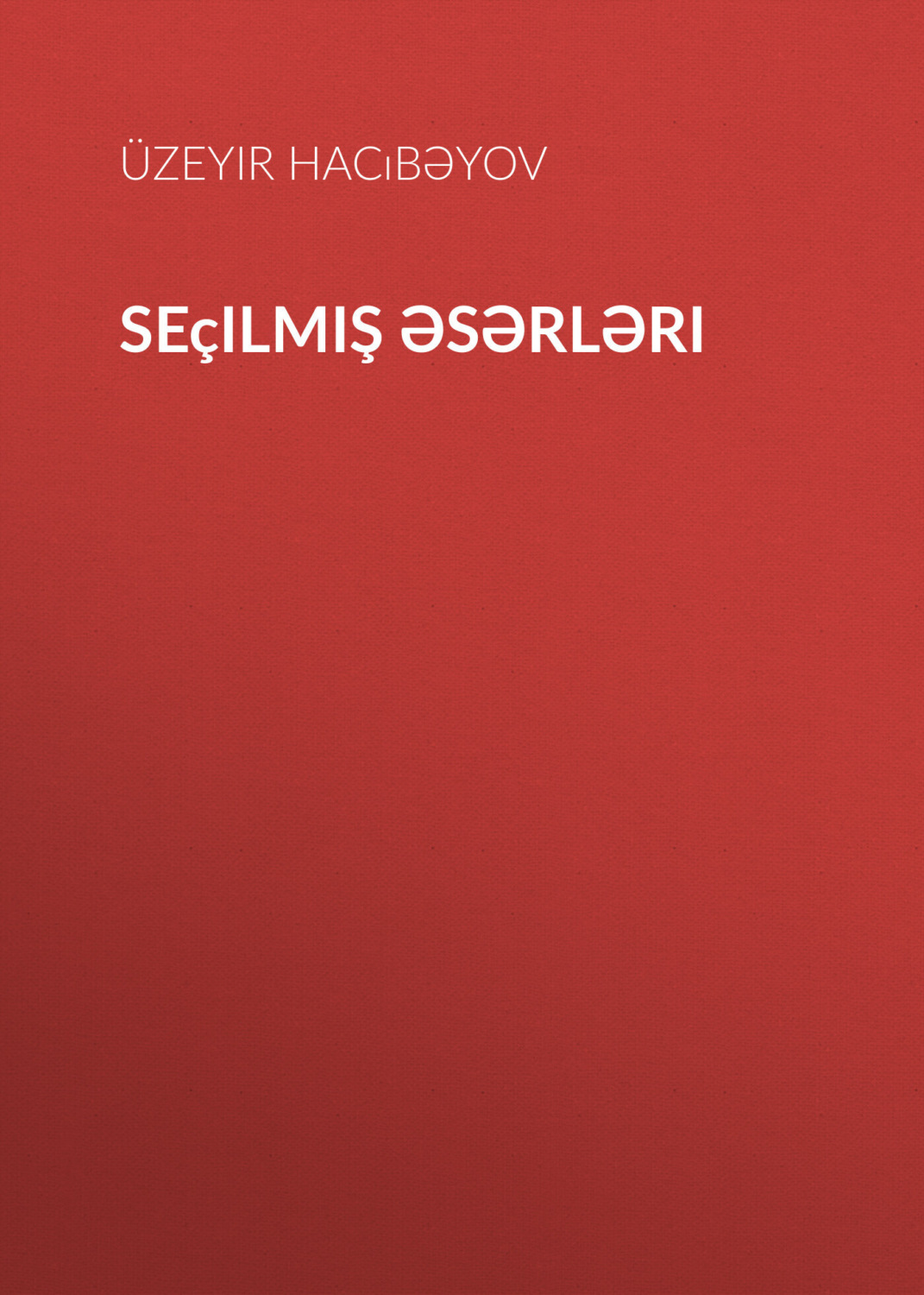 Обложка книги «Seçilmiş əsərləri»