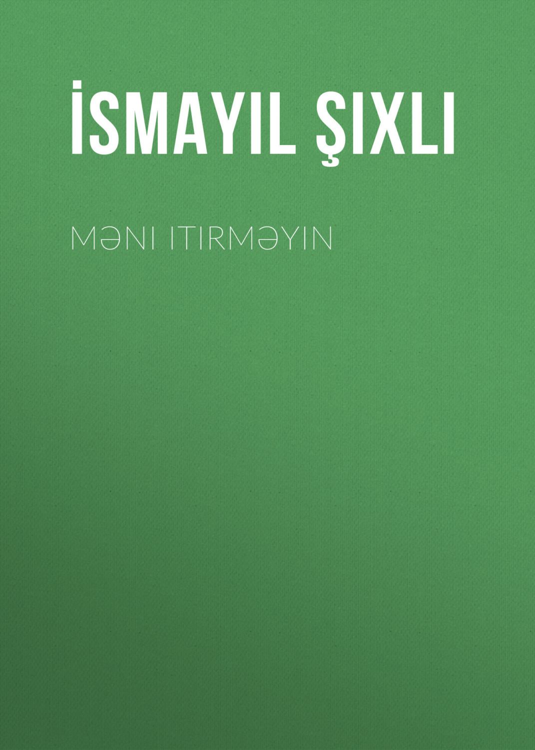 Обложка книги «Məni itirməyin»