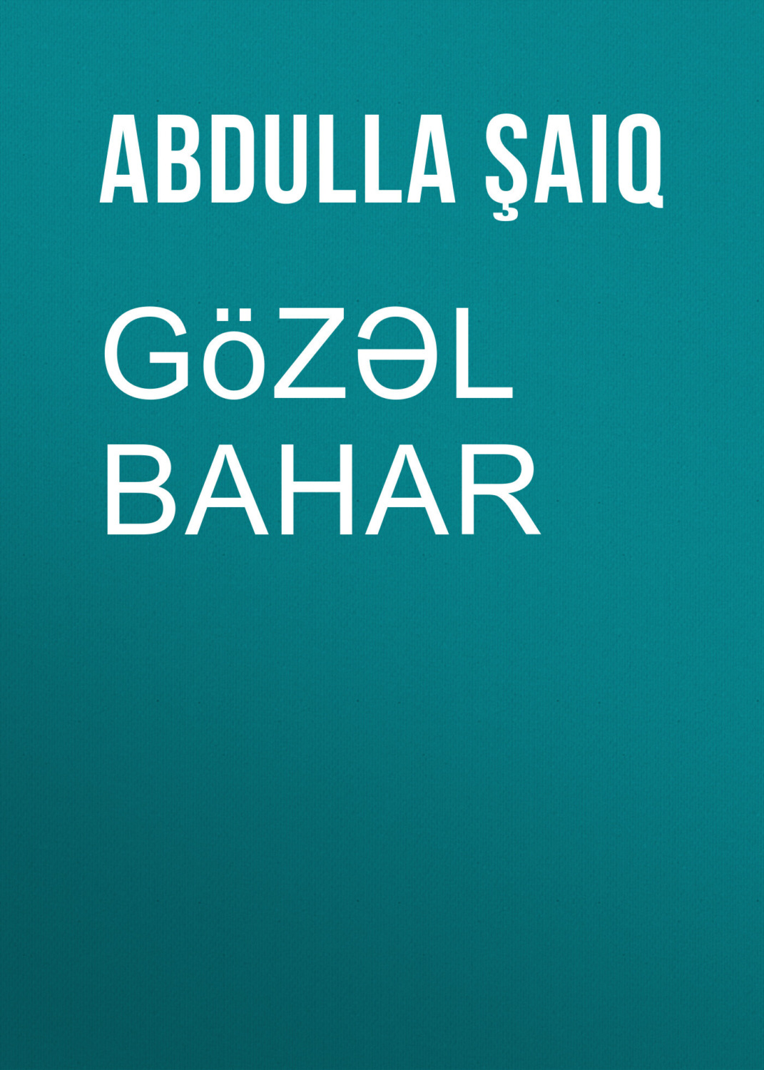 Обложка книги «Gözəl Bahar»