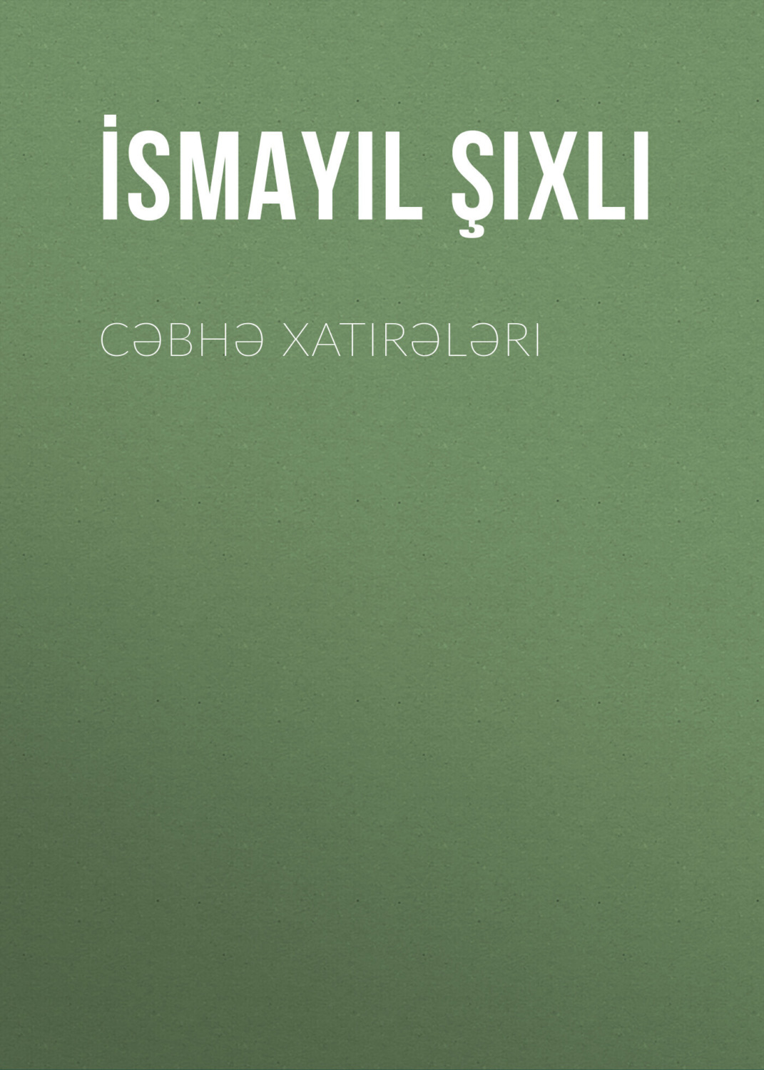 Обложка книги «Cəbhə xatirələri»