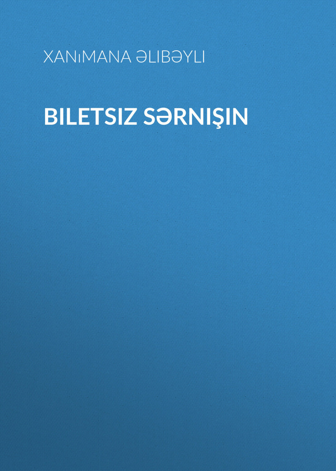 Обложка книги «Biletsiz sərnişin»