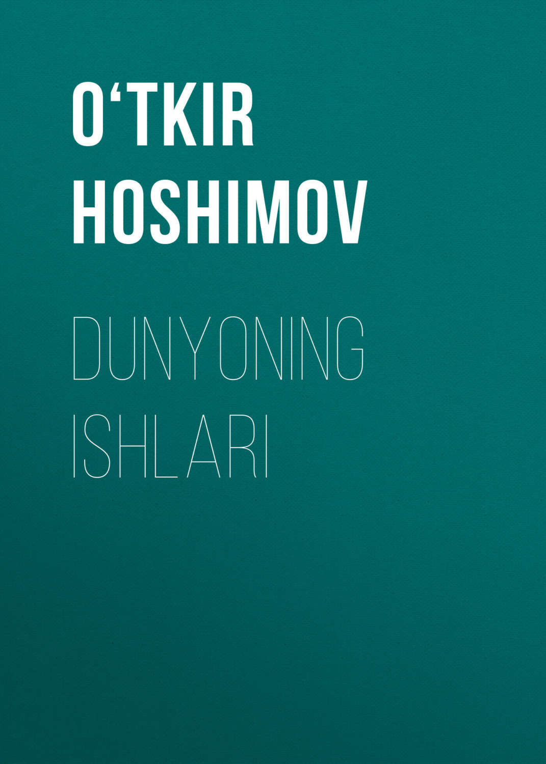 Обложка книги «Dunyoning ishlari»