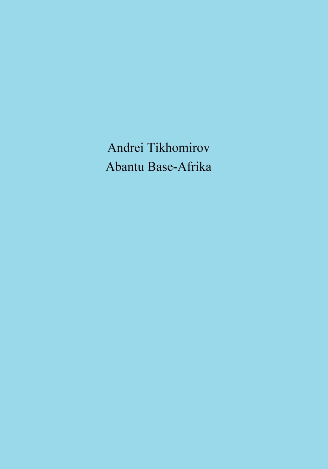 Обложка книги «Abantu Base-Afrika»