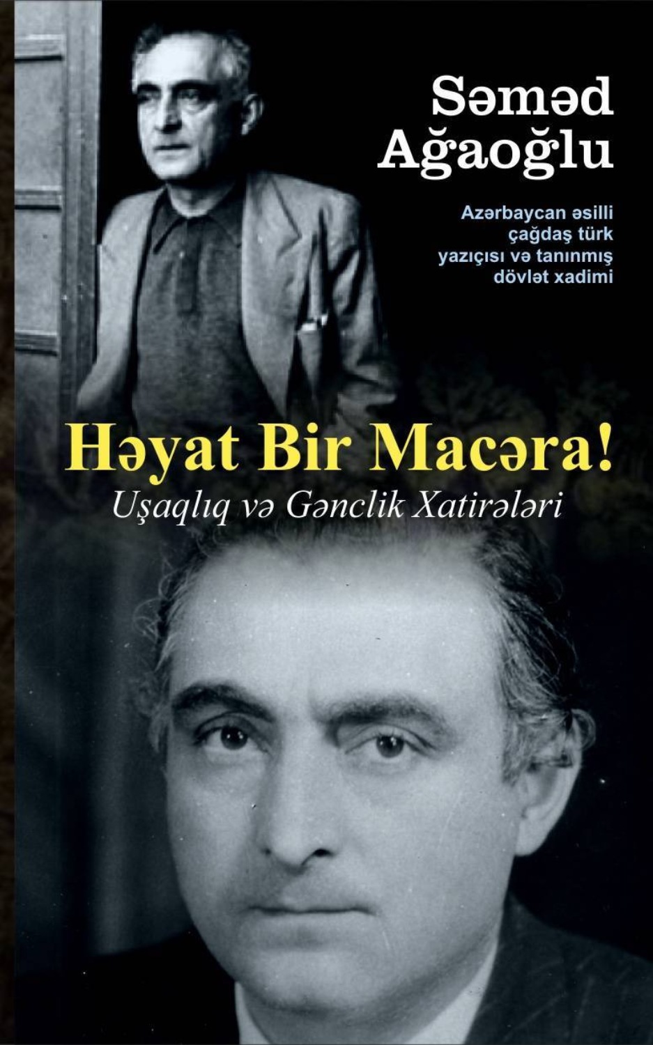 Обложка книги «HƏYAT BİR MACƏRA! UŞAQLIQ VƏ GƏNCLİK XATİRƏLƏRİ»