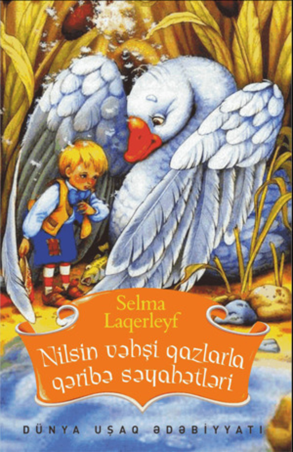 Обложка книги «NİLSİN VƏHŞİ QAZLARLA QƏRİBƏ SƏYAHƏTLƏRİ»