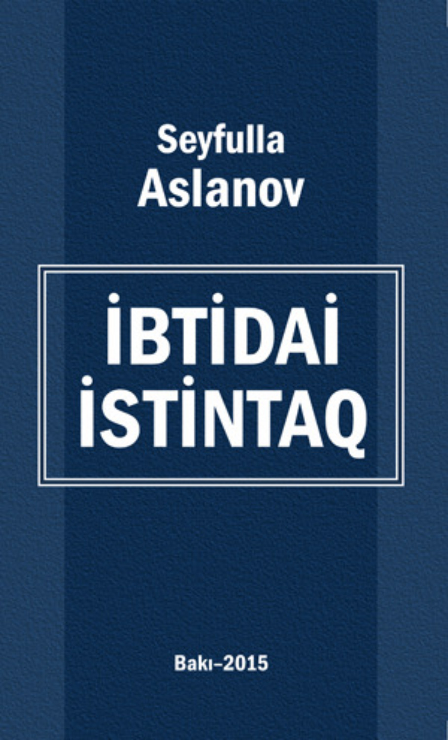 Обложка книги «İbtidai istintaq»