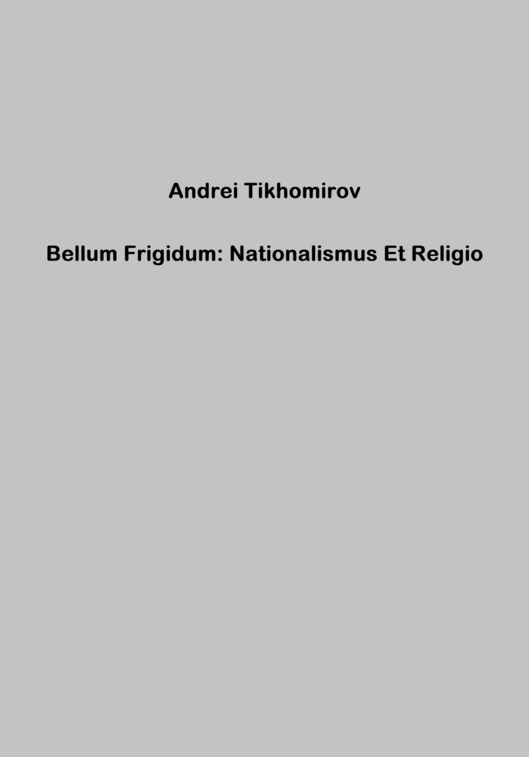 Обложка книги «Bellum Frigidum: Nationalismus Et Religio»