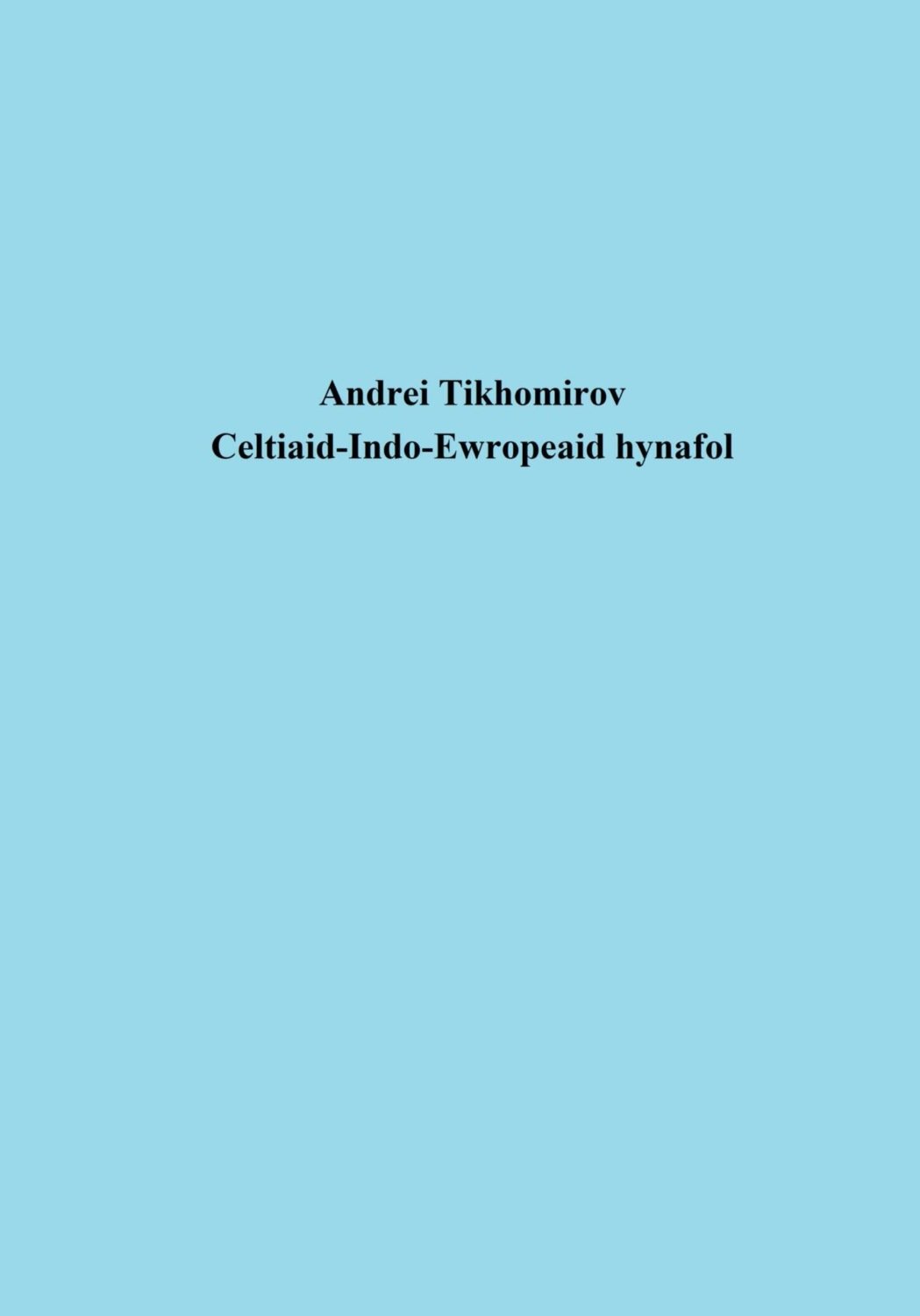 Обложка книги «Celtiaid-Indo-Ewropeaid hynafol»