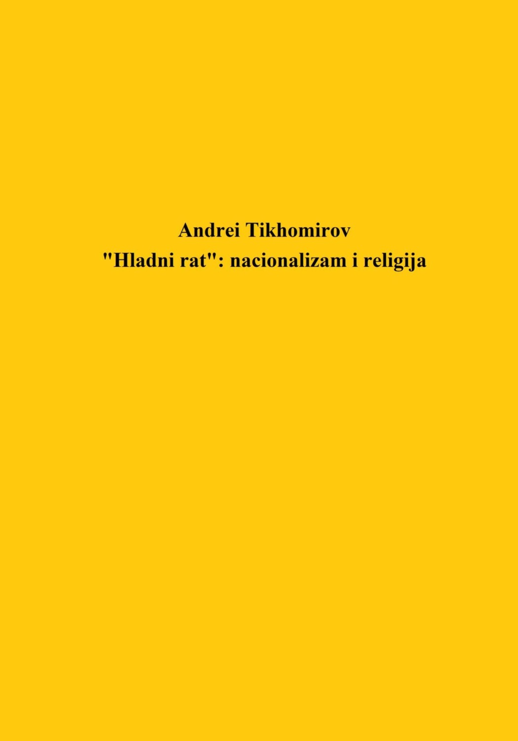 Обложка книги ««Hladni rat»: nacionalizam i religija»