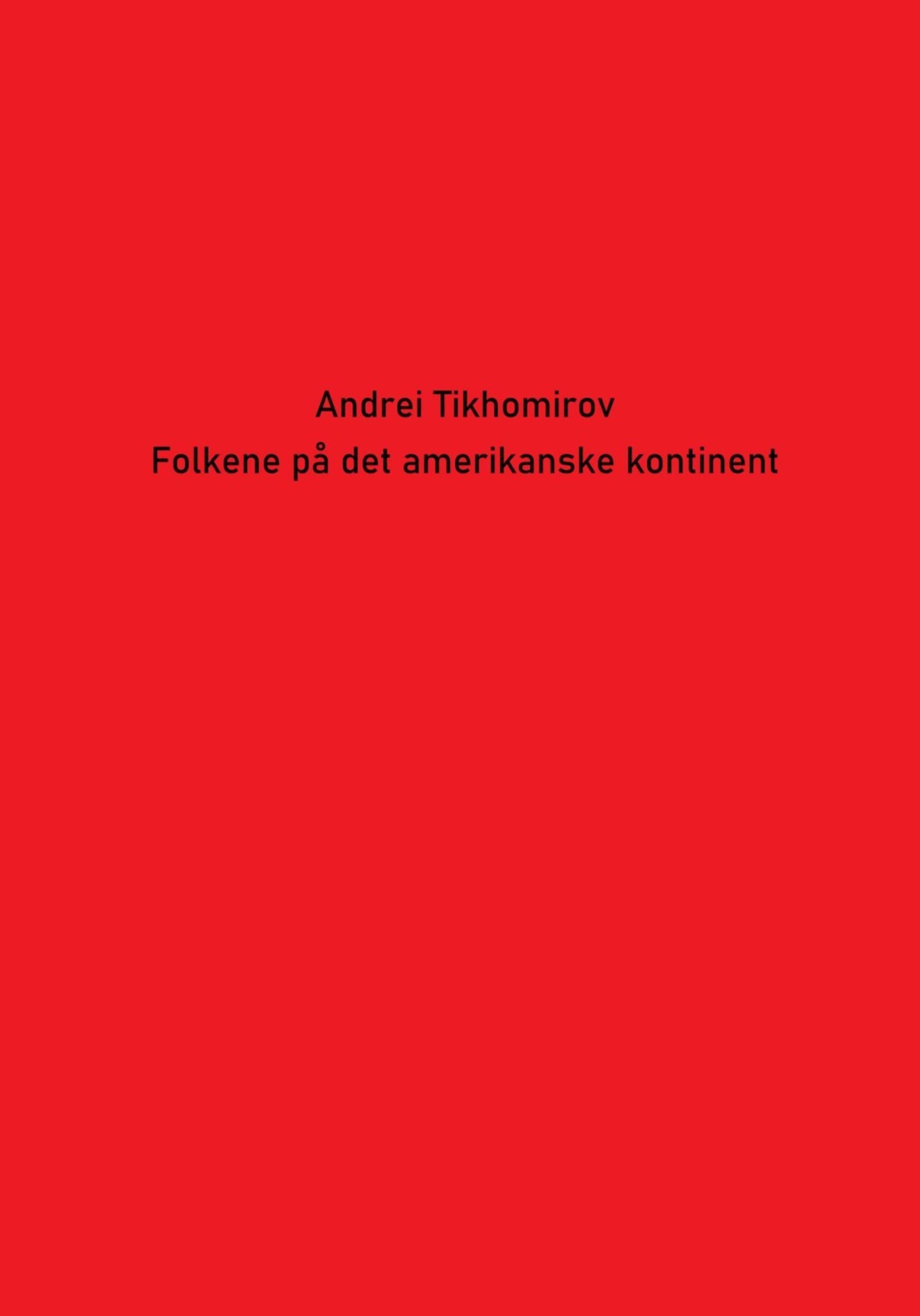 Обложка книги «Folkene på det amerikanske kontinent»