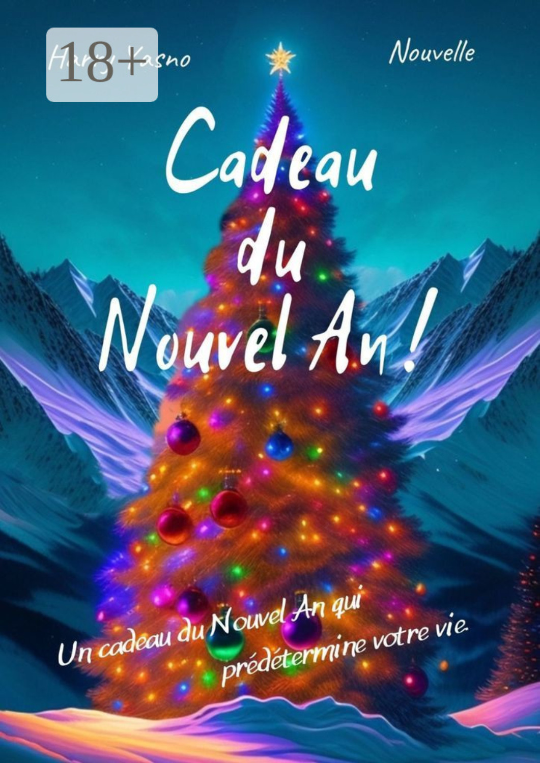 Обложка книги «Cadeau du Nouvel An! Un cadeau du Nouvel An qui predetermine votre vie.»