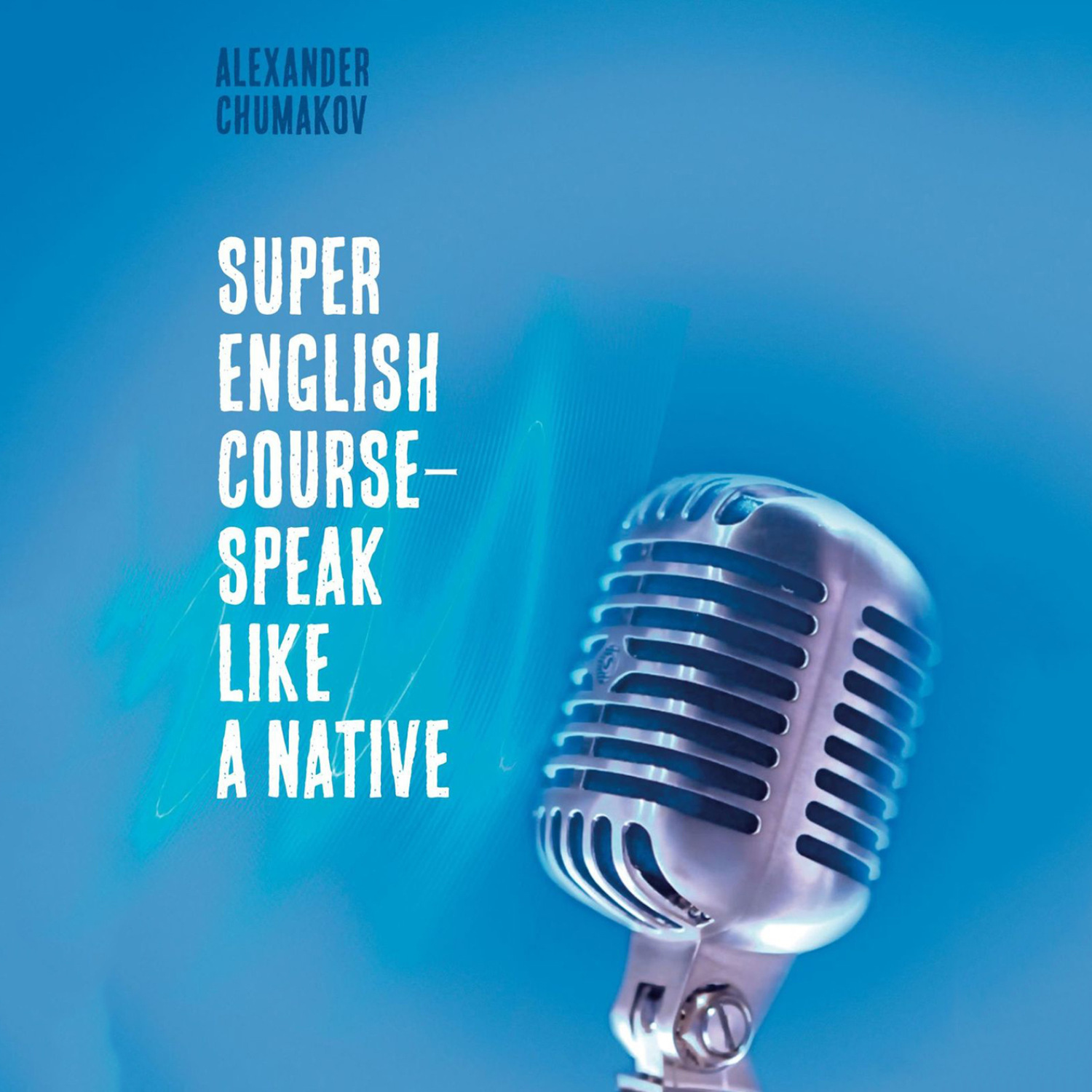 Обложка книги «Super English Course – Speak like a native»